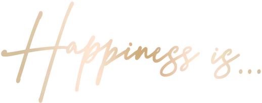 Happiness Is
