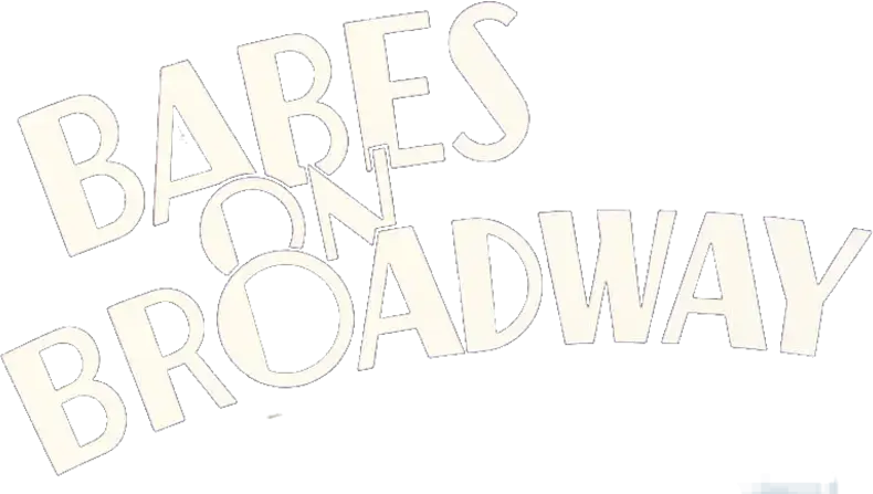 Babes on Broadway