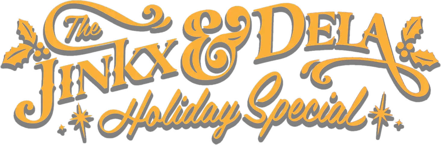 The Jinkx & DeLa Holiday Special