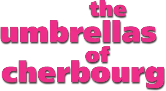 The Umbrellas of Cherbourg
