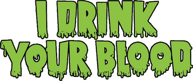 I Drink Your Blood