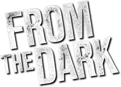 From the Dark