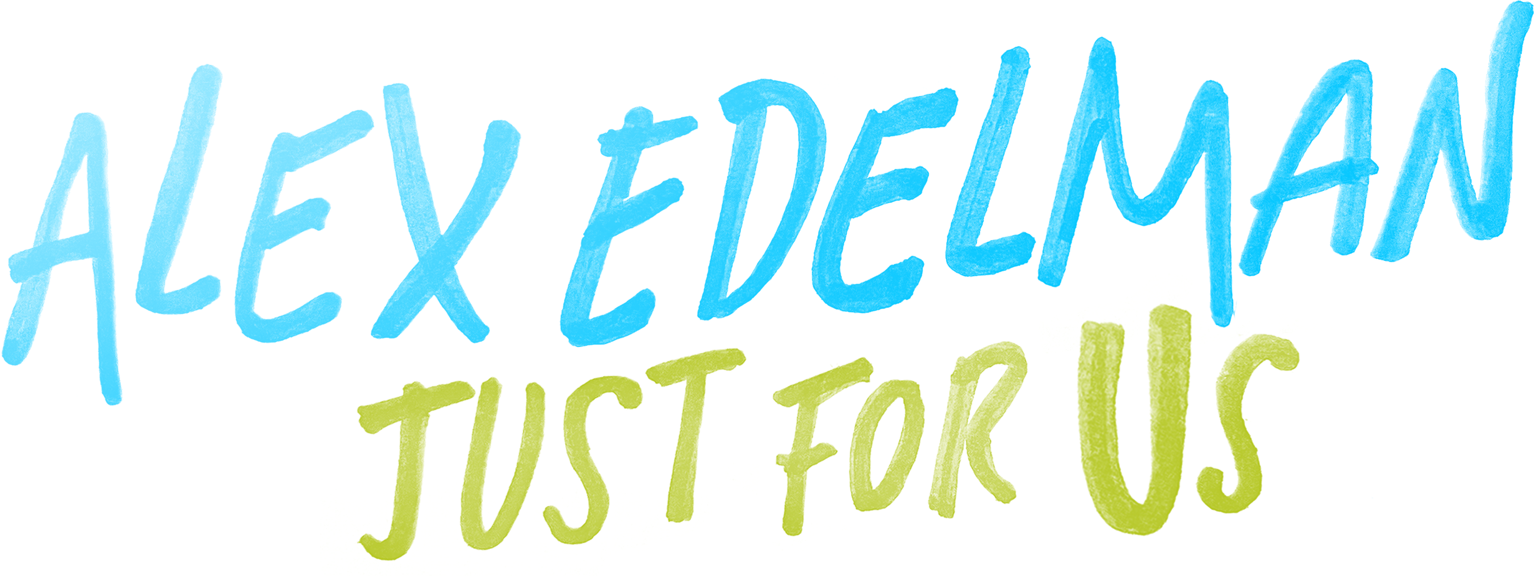 Alex Edelman: Just for Us