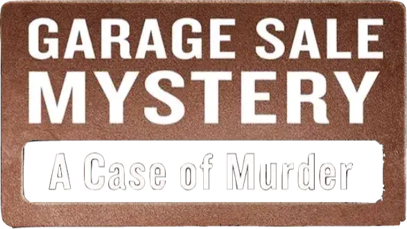 Garage Sale Mystery: A Case Of Murder