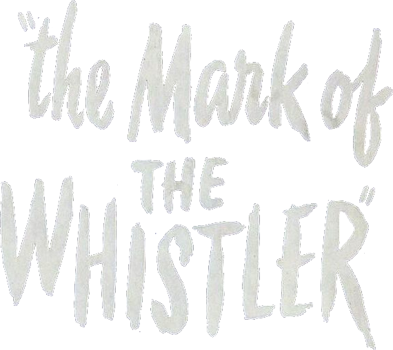 The Mark of the Whistler