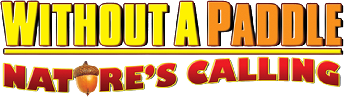 Without a Paddle: Nature's Calling