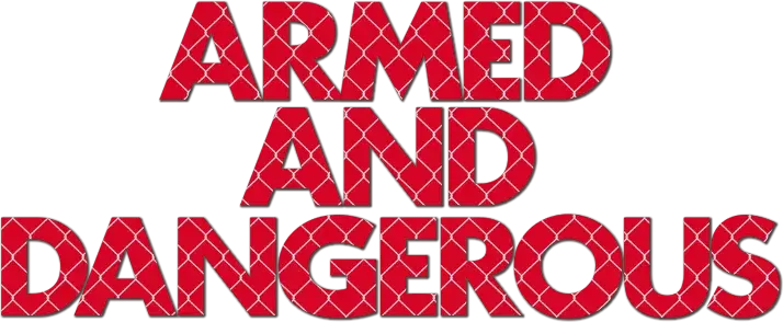 Armed and Dangerous