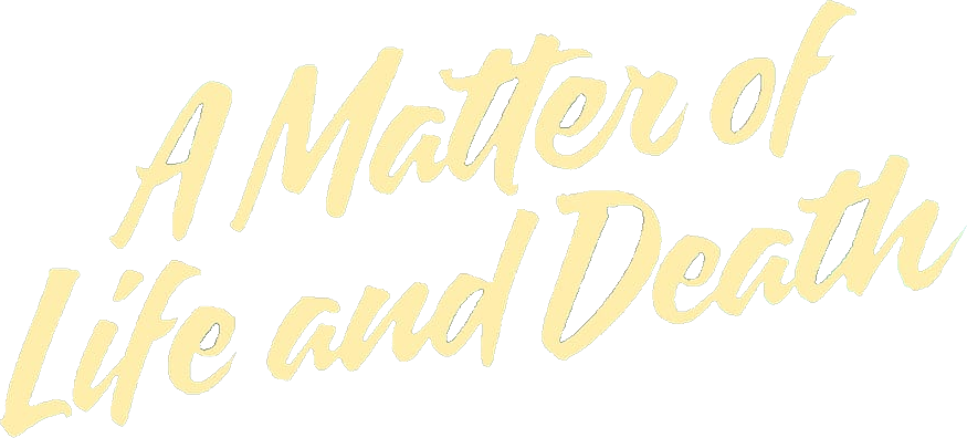 A Matter of Life and Death