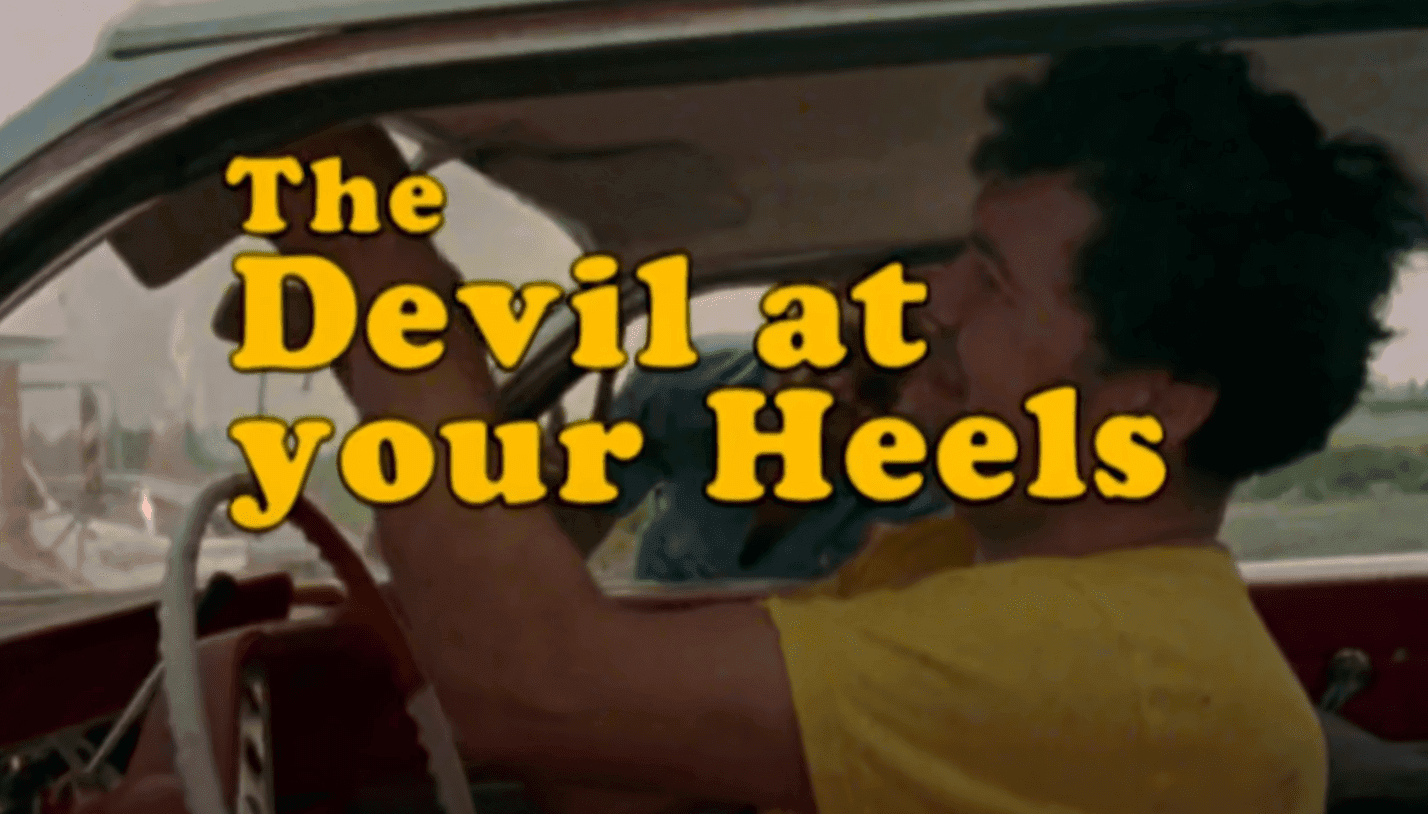 The Devil at Your Heels
