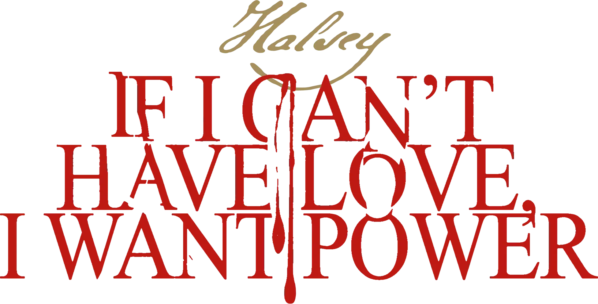 If I Can't Have Love, I Want Power