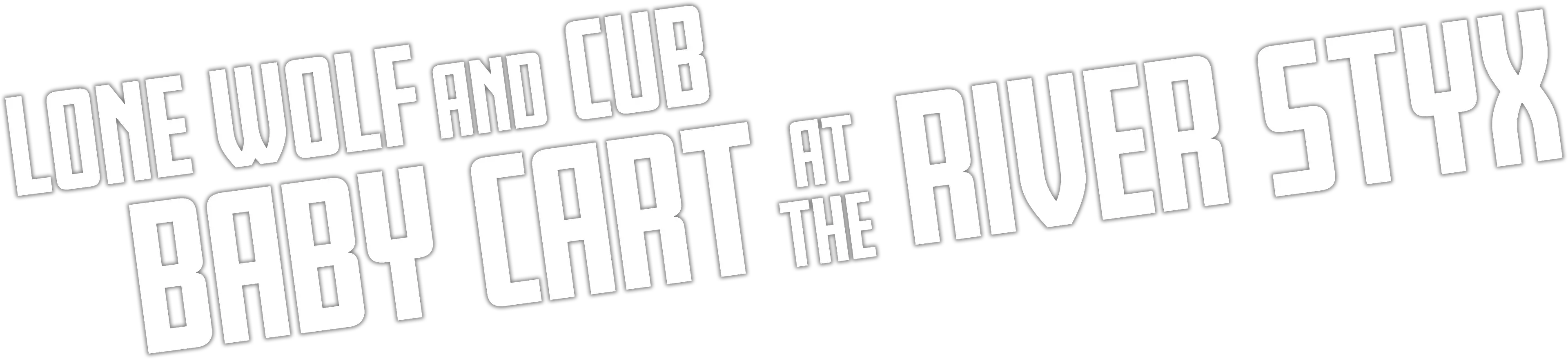 Lone Wolf and Cub: Baby Cart at the River Styx