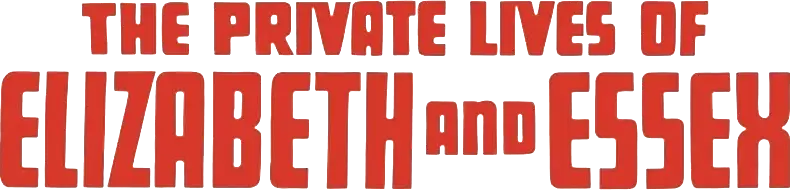The Private Lives of Elizabeth and Essex