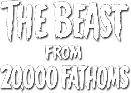 The Beast from 20,000 Fathoms