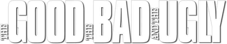 The Good, the Bad and the Ugly