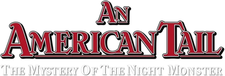An American Tail: The Mystery of the Night Monster
