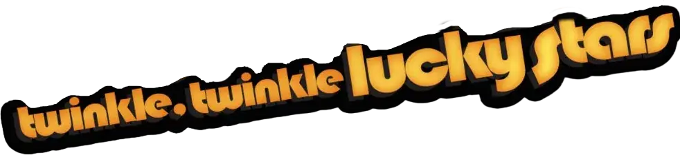Twinkle, Twinkle Lucky Stars