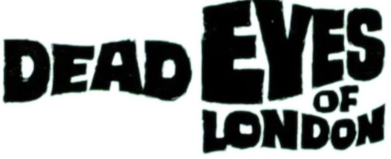 Dead Eyes of London
