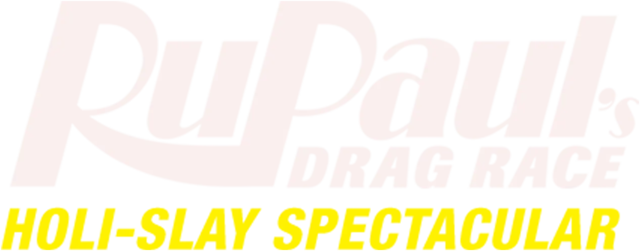 RuPaul's Drag Race Holi-Slay Spectacular