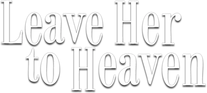 Leave Her to Heaven
