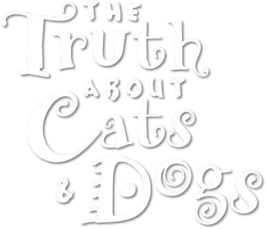 The Truth About Cats & Dogs