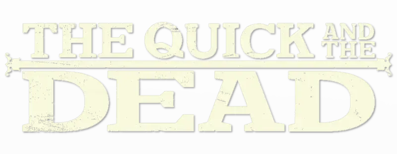 The Quick and the Dead
