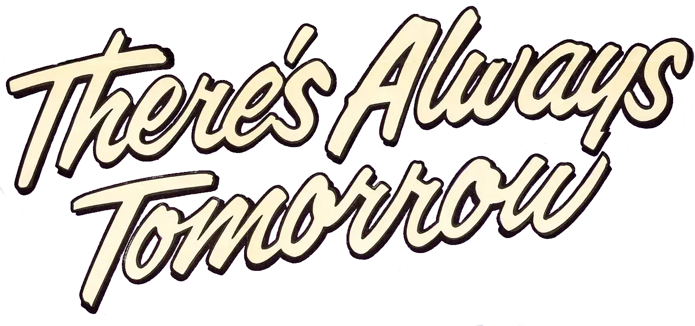 There's Always Tomorrow