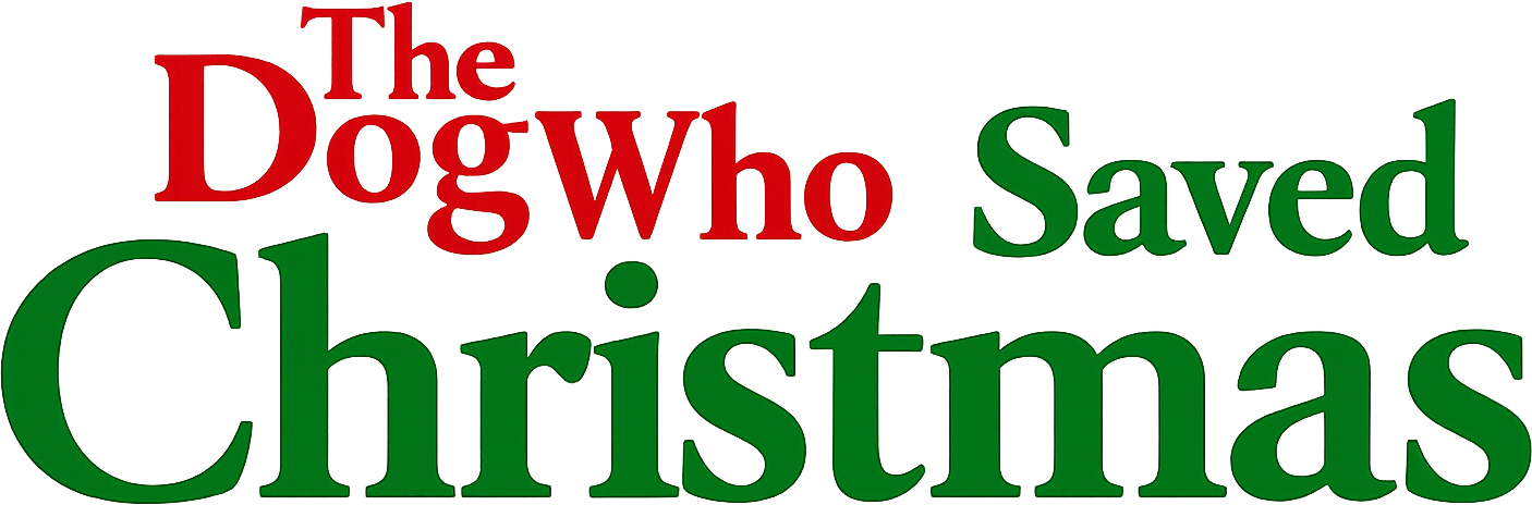 The Dog Who Saved Christmas