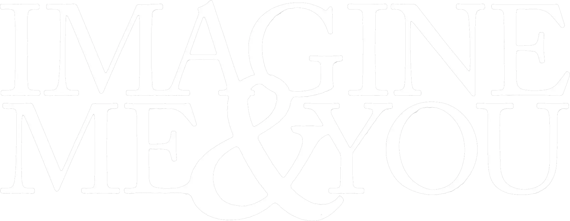 Imagine Me & You