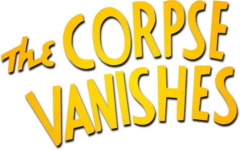 The Corpse Vanishes