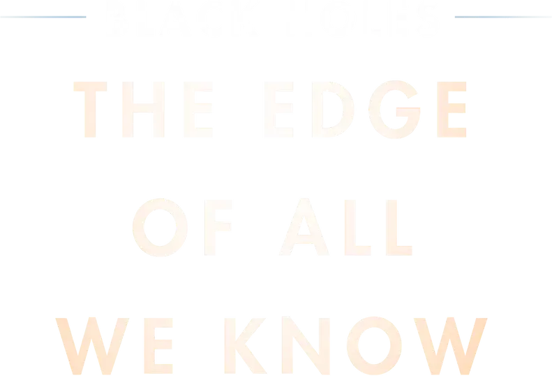 Black Holes: The Edge of All We Know