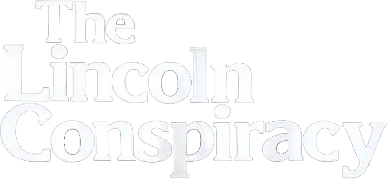 The Lincoln Conspiracy