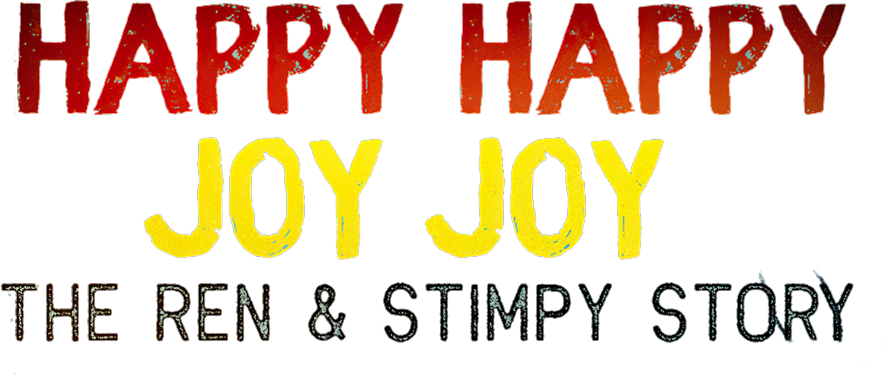 Happy Happy Joy Joy: The Ren & Stimpy Story