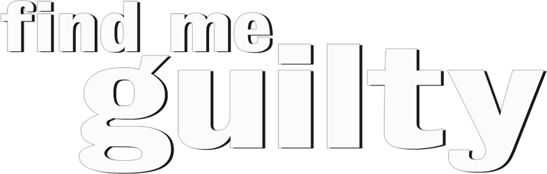 Find Me Guilty