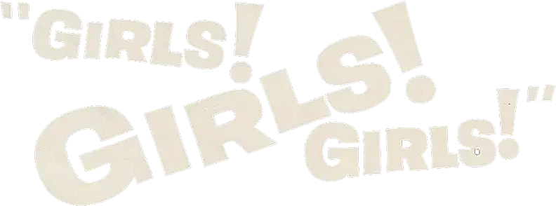 Girls! Girls! Girls!