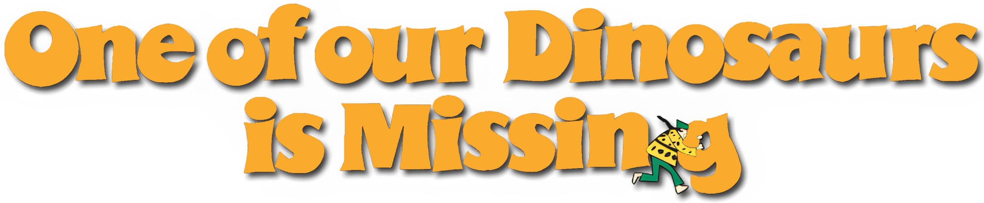 One of Our Dinosaurs Is Missing
