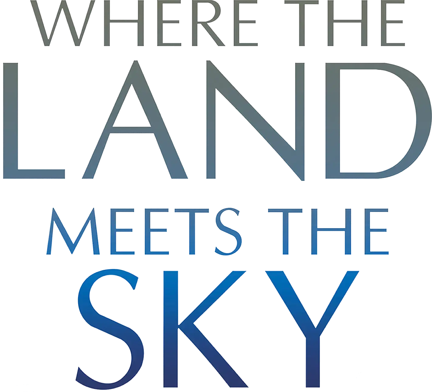 Where the Land Meets the Sky