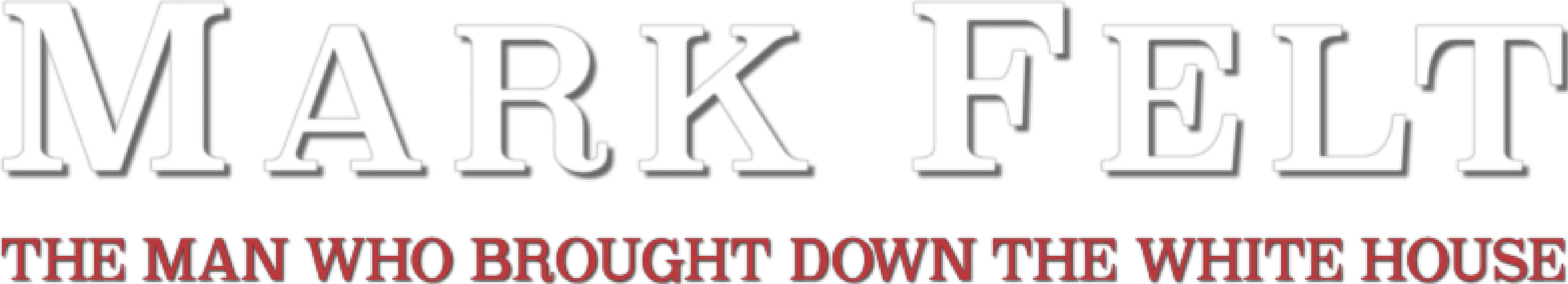 Mark Felt: The Man Who Brought Down the White House