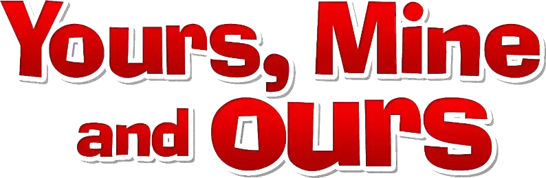 Yours, Mine and Ours