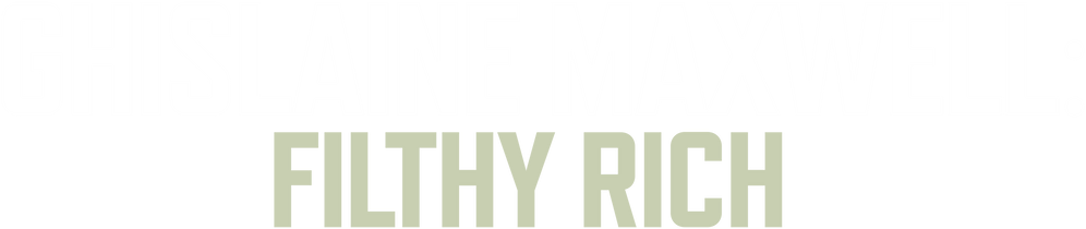 Ghislaine Maxwell: Filthy Rich