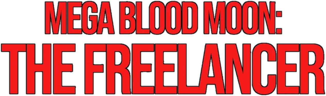 Mega Blood Moon: The Freelancer