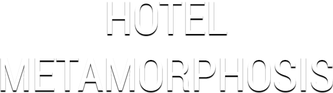 Hotel Metamorphosis