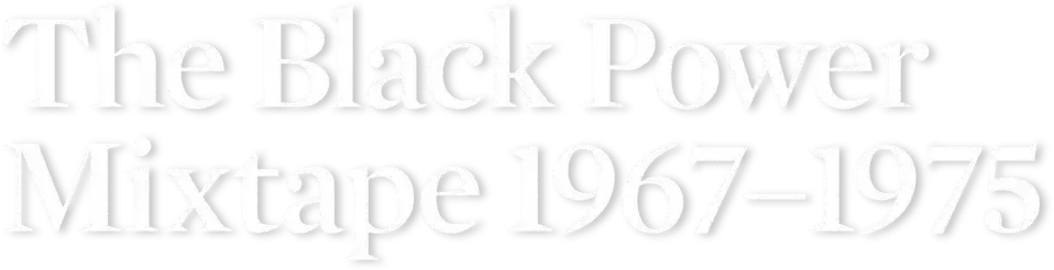 The Black Power Mixtape 1967-1975