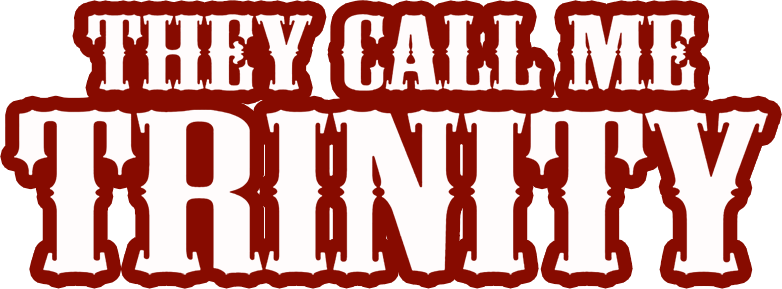 They Call Me Trinity