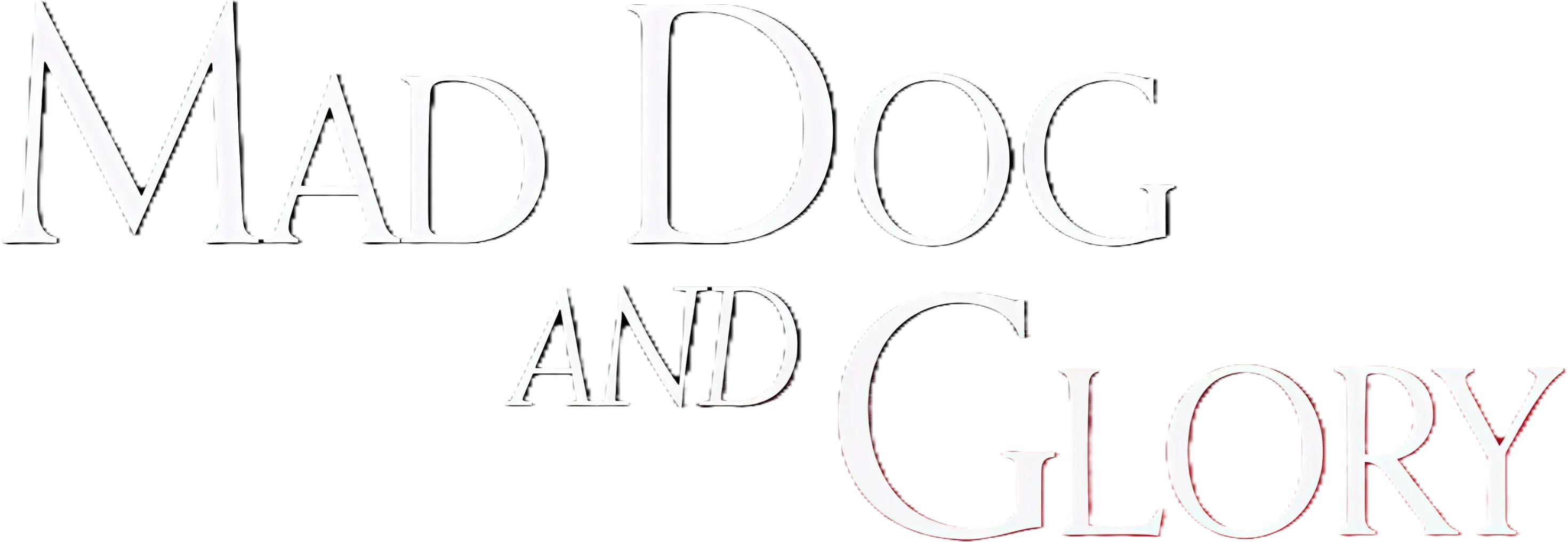 Mad Dog and Glory