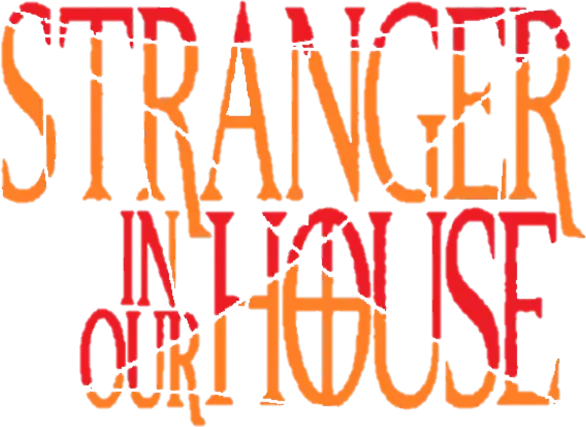 Stranger in Our House