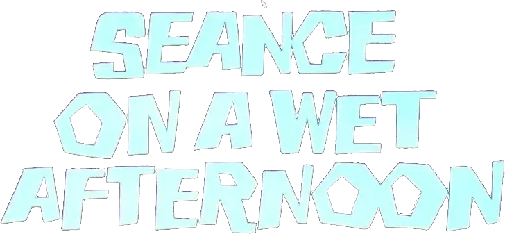 Seance on a Wet Afternoon