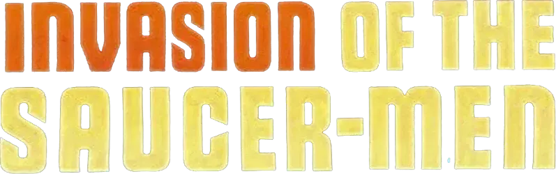 Invasion of the Saucer-Men