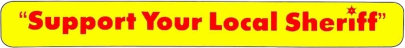 Support Your Local Sheriff!