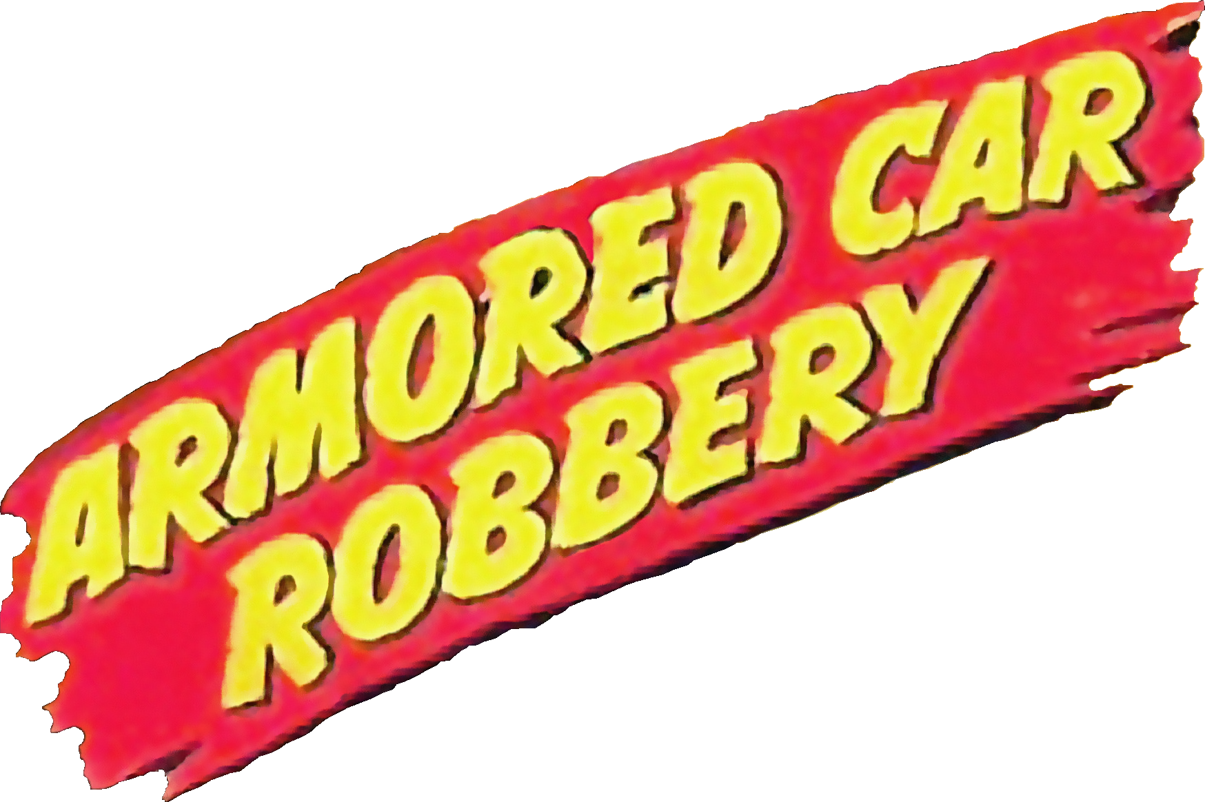 Armored Car Robbery