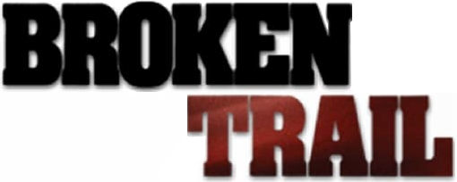 Broken Trail: The Making of a Legendary Western